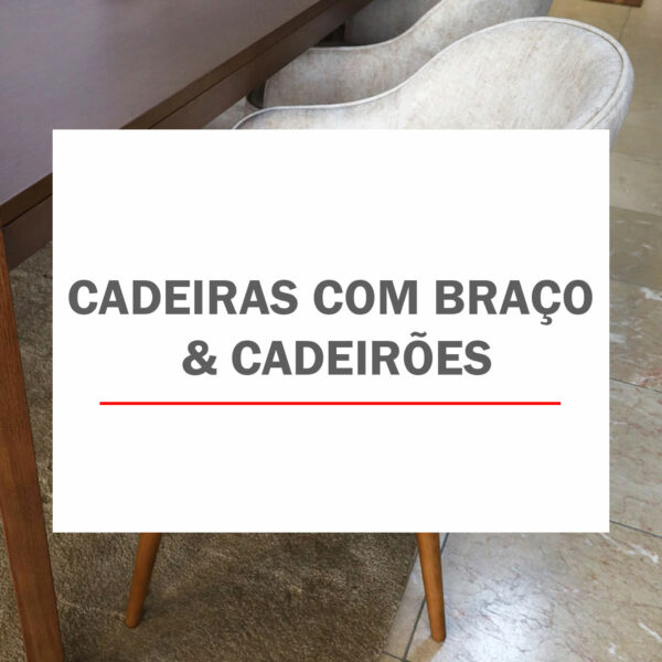 Cadeiras com braço e Cadeirões